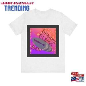 Tour Shirt For Dramatic Elbows Not A Real Band Classic